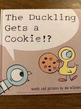The Duckling Gets A Cookie by Mo Willems.